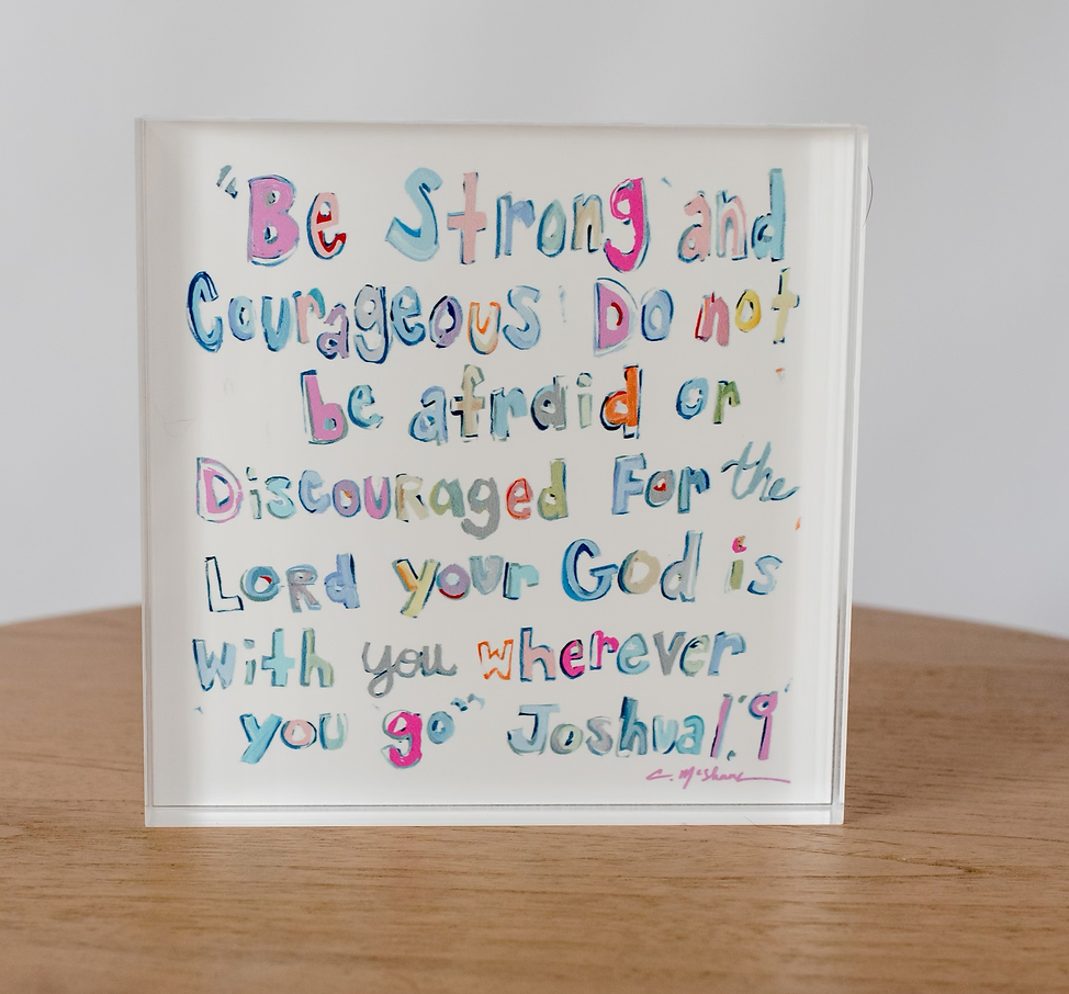 Joshua 1:9 Acrylic Block : More pinks