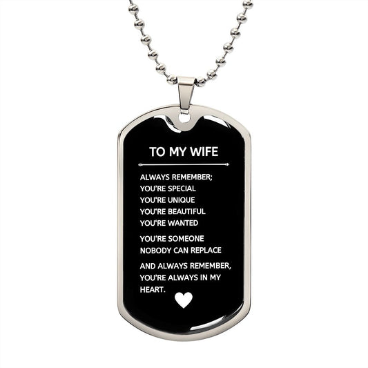 To my Wife Dog Tag Necklace Always in my heart dark