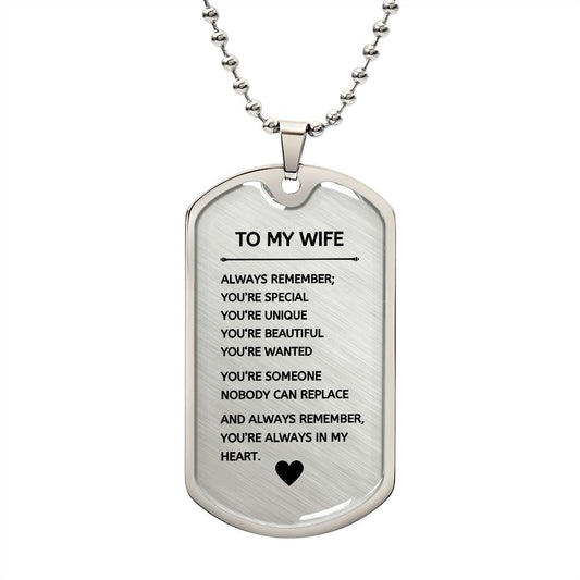 To my Wife Always in my Heart Dog Tag Necklace