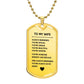 To my Wife Always in my Heart Dog Tag Necklace