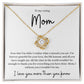 To my caring Mom Love Knot Necklace design 26